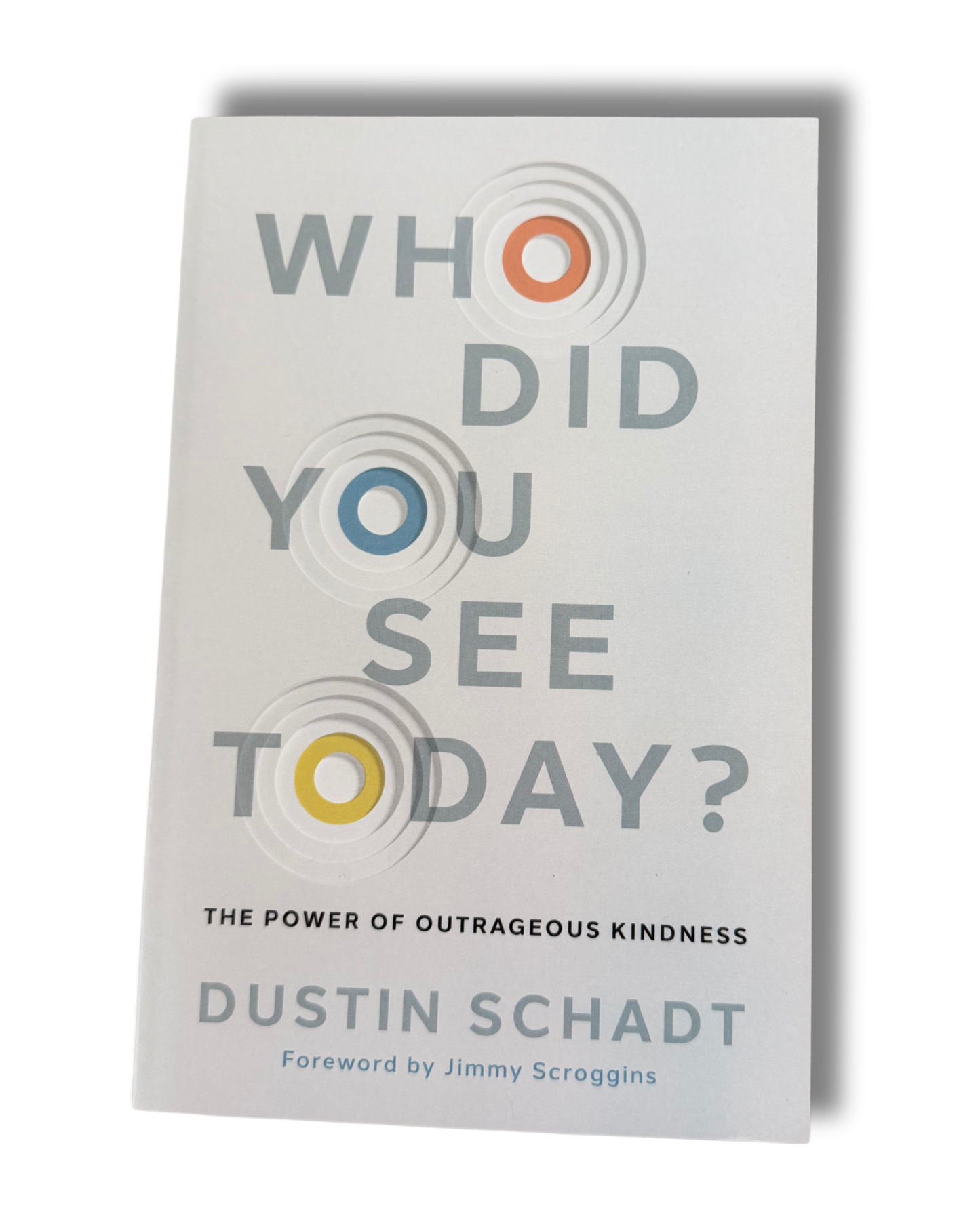 Who Did You See Today?|Dustin Schadt