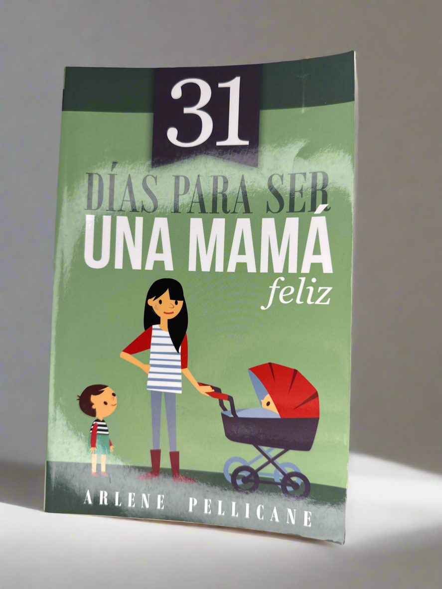 31 días para ser una mamá feliz |Arlene Pellicane