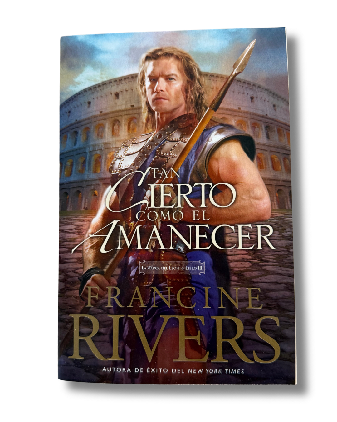 Tan Cierto Como el Amanecer | Francine Rivers