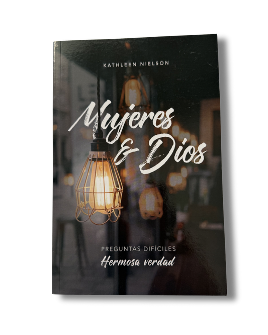 Mujeres & Dios | Kathleen Nielson