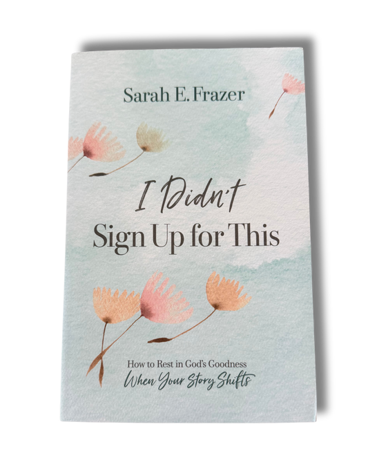 I Didn’t Sign Up for This |Sarah Frazer