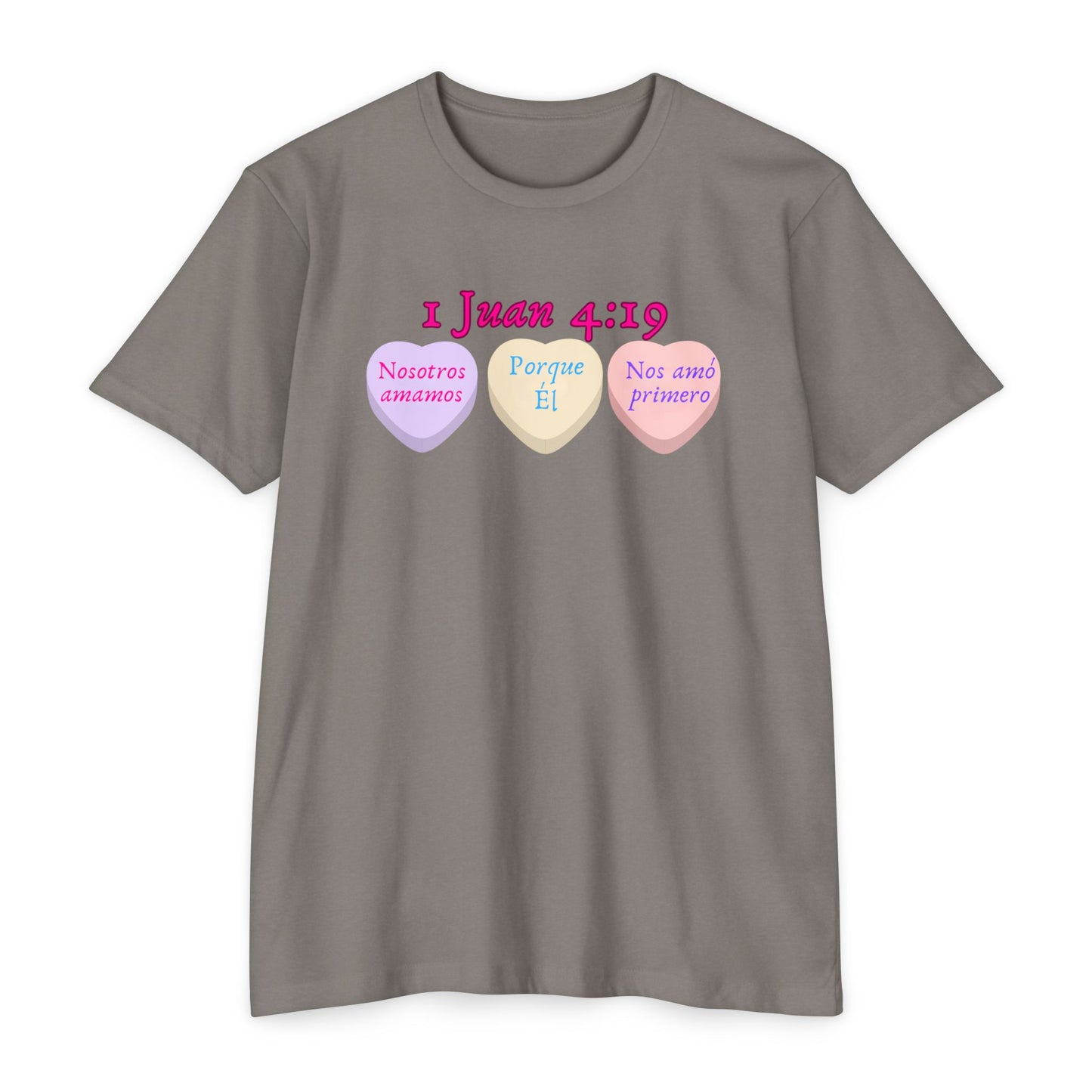1 Juan 4:19 Spanish Faith T-Shirt — "Nosotros amamos porque Él nos amó primero"