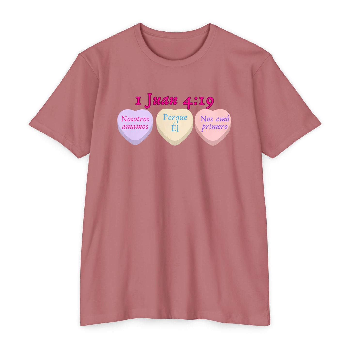 1 Juan 4:19 Spanish Faith T-Shirt — "Nosotros amamos porque Él nos amó primero"