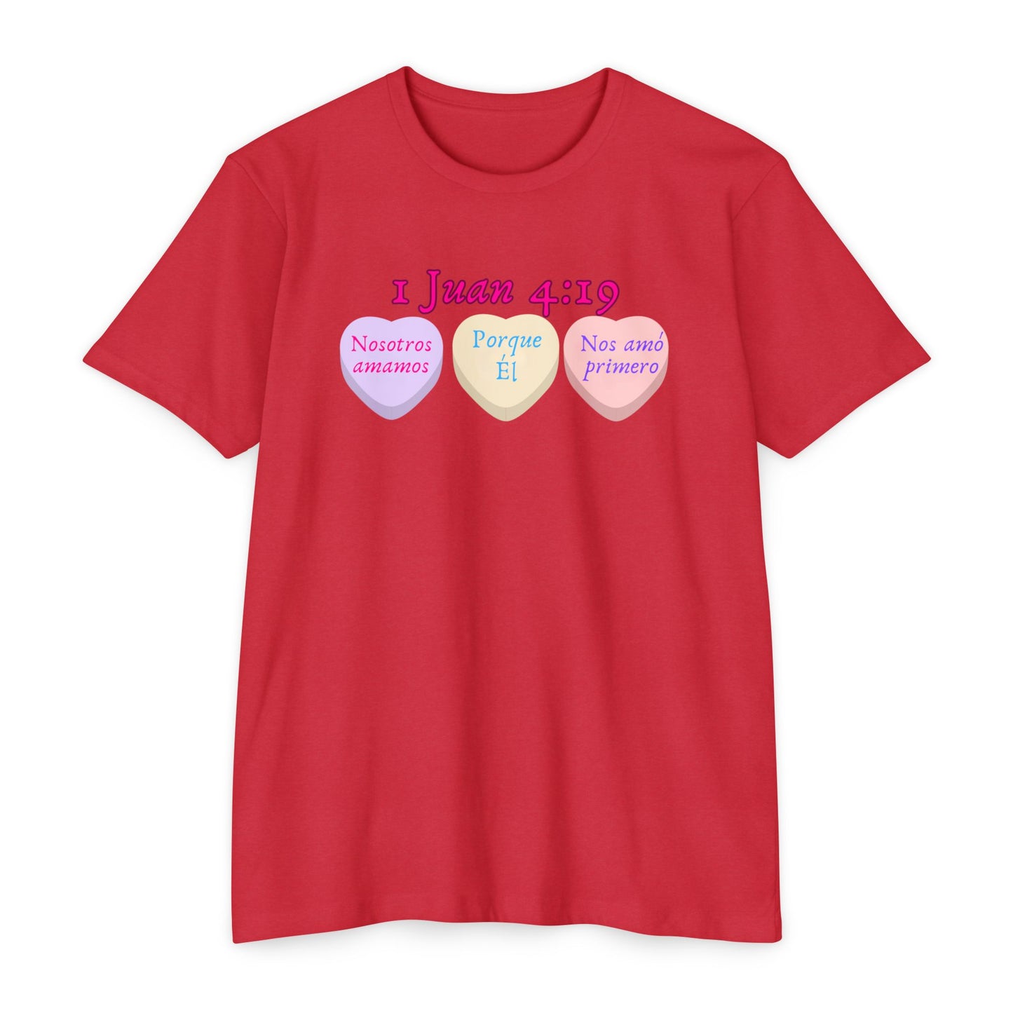 1 Juan 4:19 Spanish Faith T-Shirt — "Nosotros amamos porque Él nos amó primero"