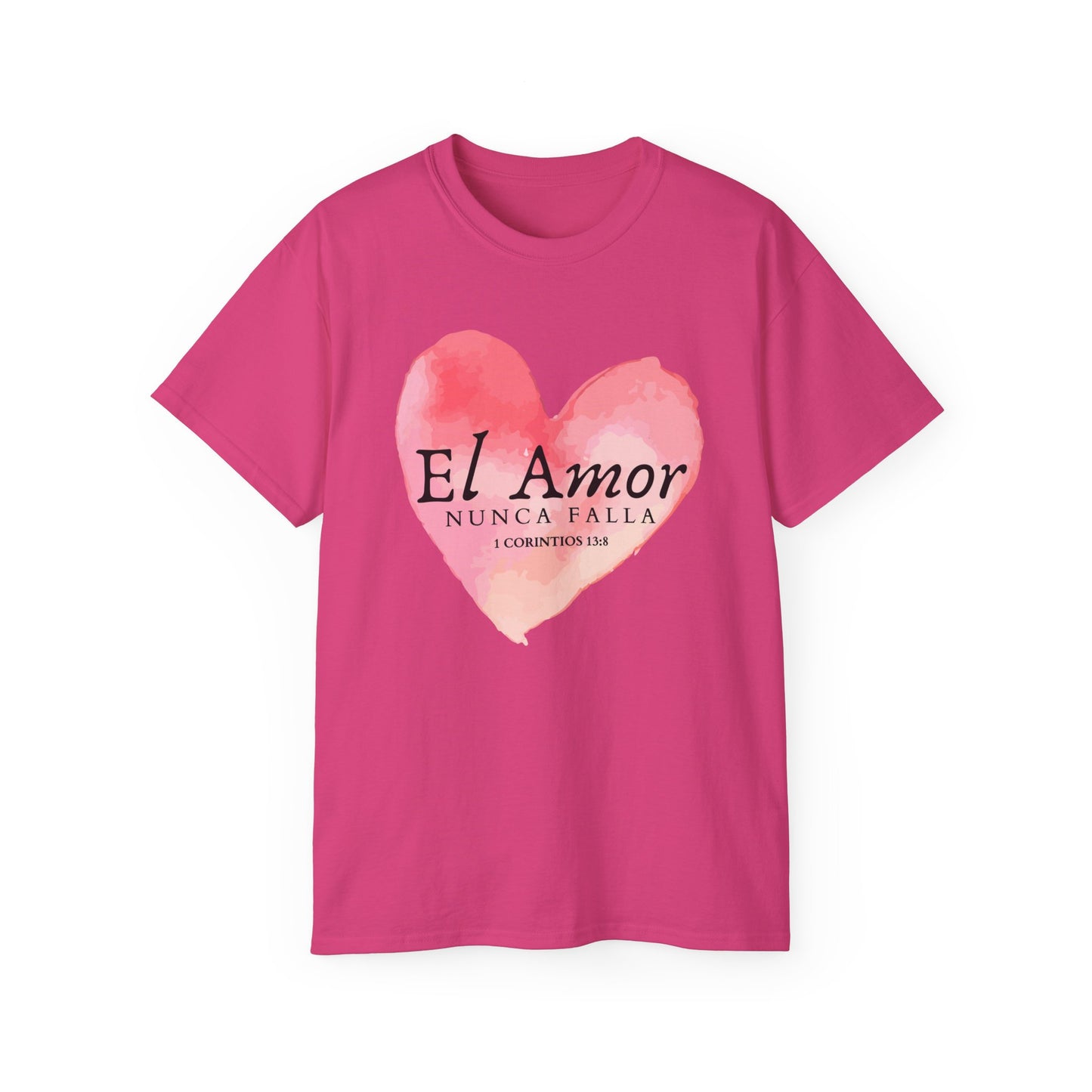 El Amor Nunca Falla Heart T‑Shirt — Spanish Love Verse Tee