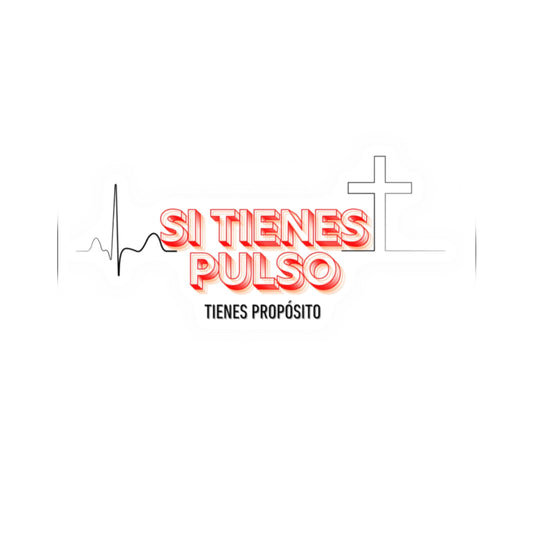 'Si Tienes Pulso, Tienes Propósito'