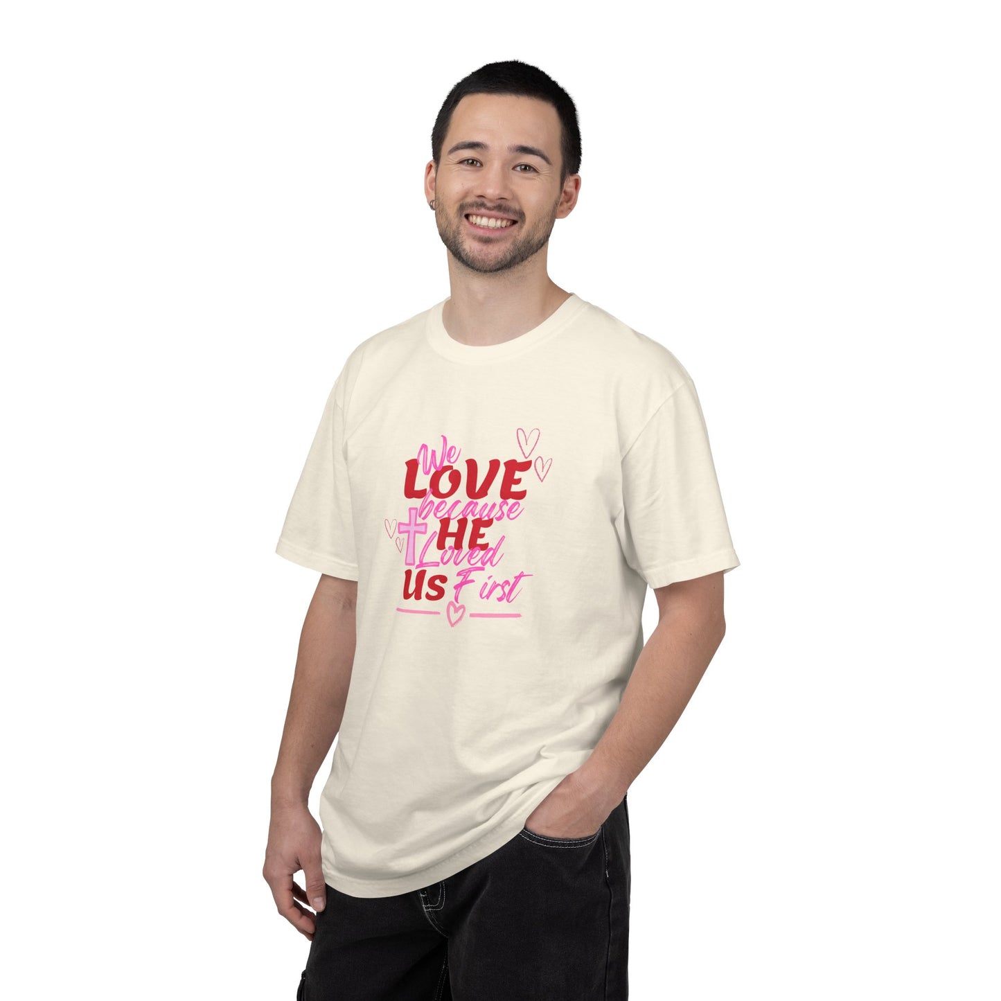 We Love Because He Loved Us T-Shirt — Christian Valentine Faith Tee