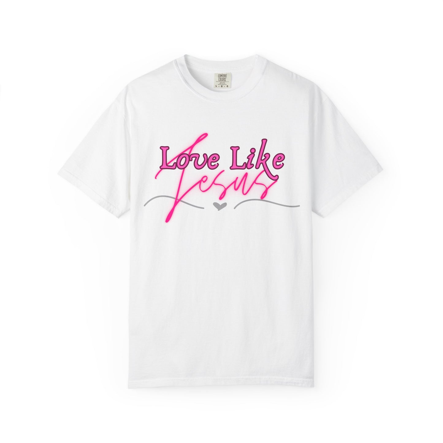 Love Like Jesus T-Shirt – Christian Faith Graphic Tee