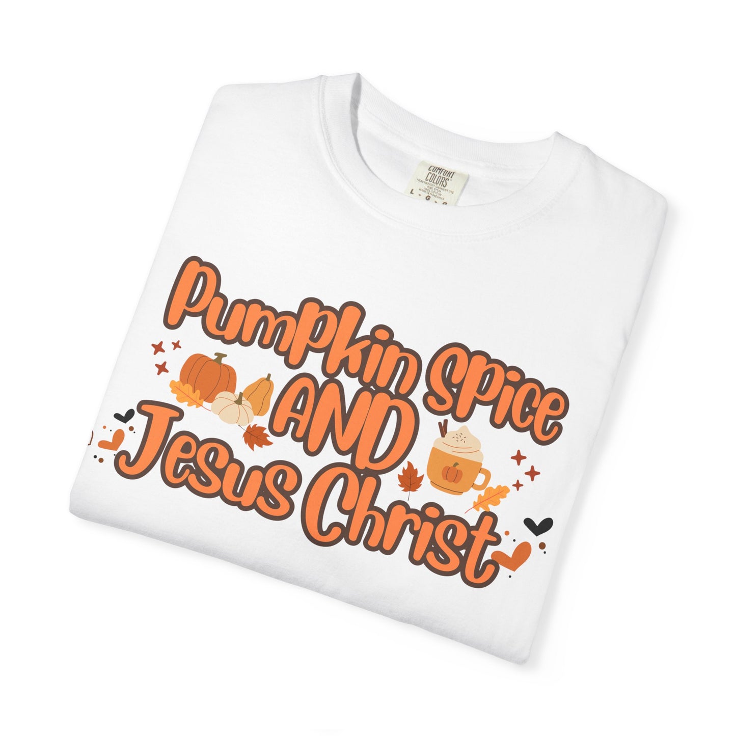 Pumpkin Spice & Jesus Christ Tee