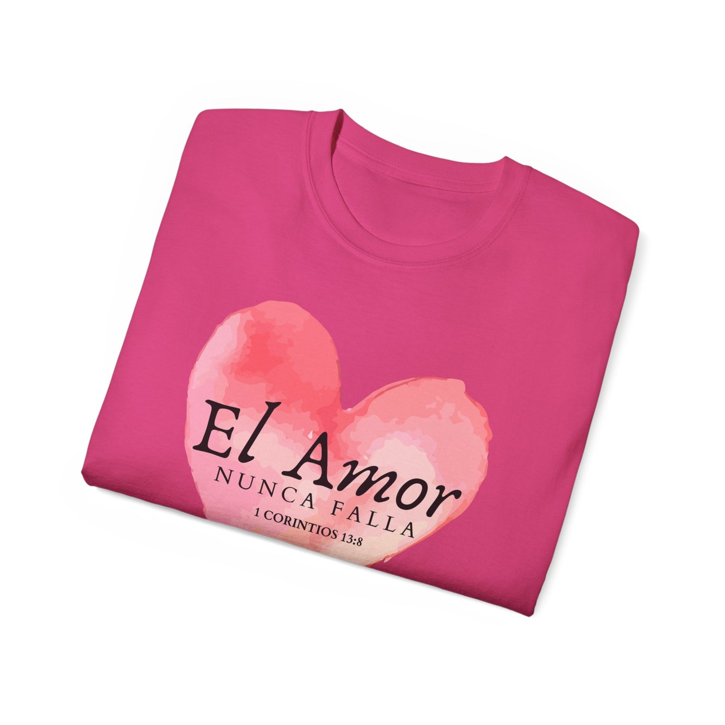 El Amor Nunca Falla Heart T‑Shirt — Spanish Love Verse Tee