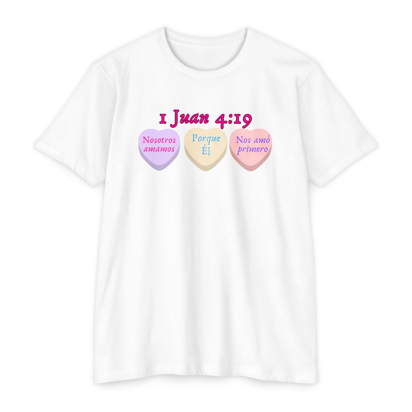 1 Juan 4:19 Spanish Faith T-Shirt — "Nosotros amamos porque Él nos amó primero"