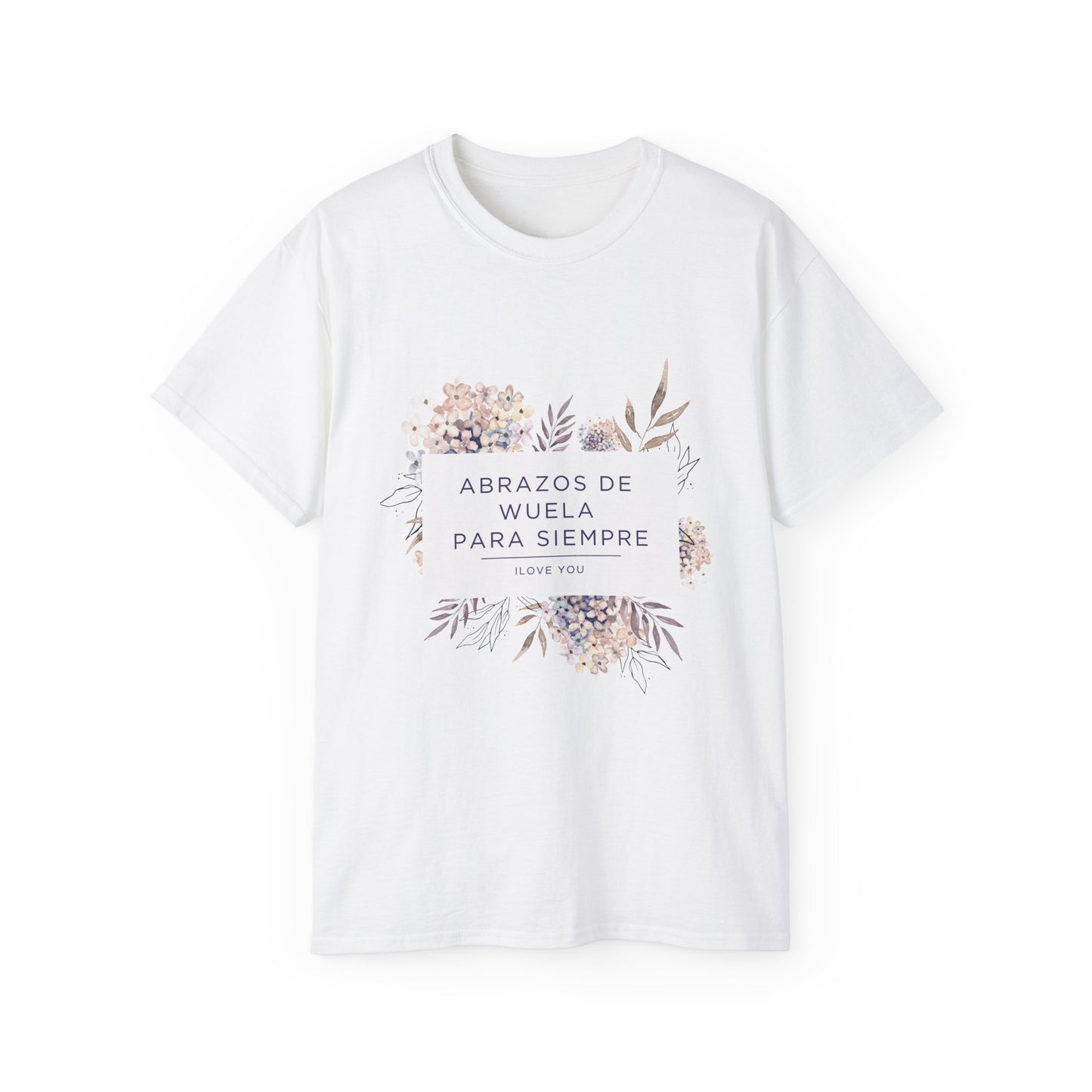 Abrazos de Wuela Para Siempre Floral T-Shirt — Spanish Memorial / Grandmother Tribute Tee