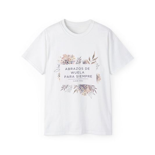 Abrazos de Wuela Para Siempre Floral T-Shirt — Spanish Memorial / Grandmother Tribute Tee