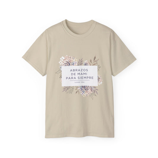 Mother’s Day Floral Tee — “Abrazos de Mami Para Siempre”