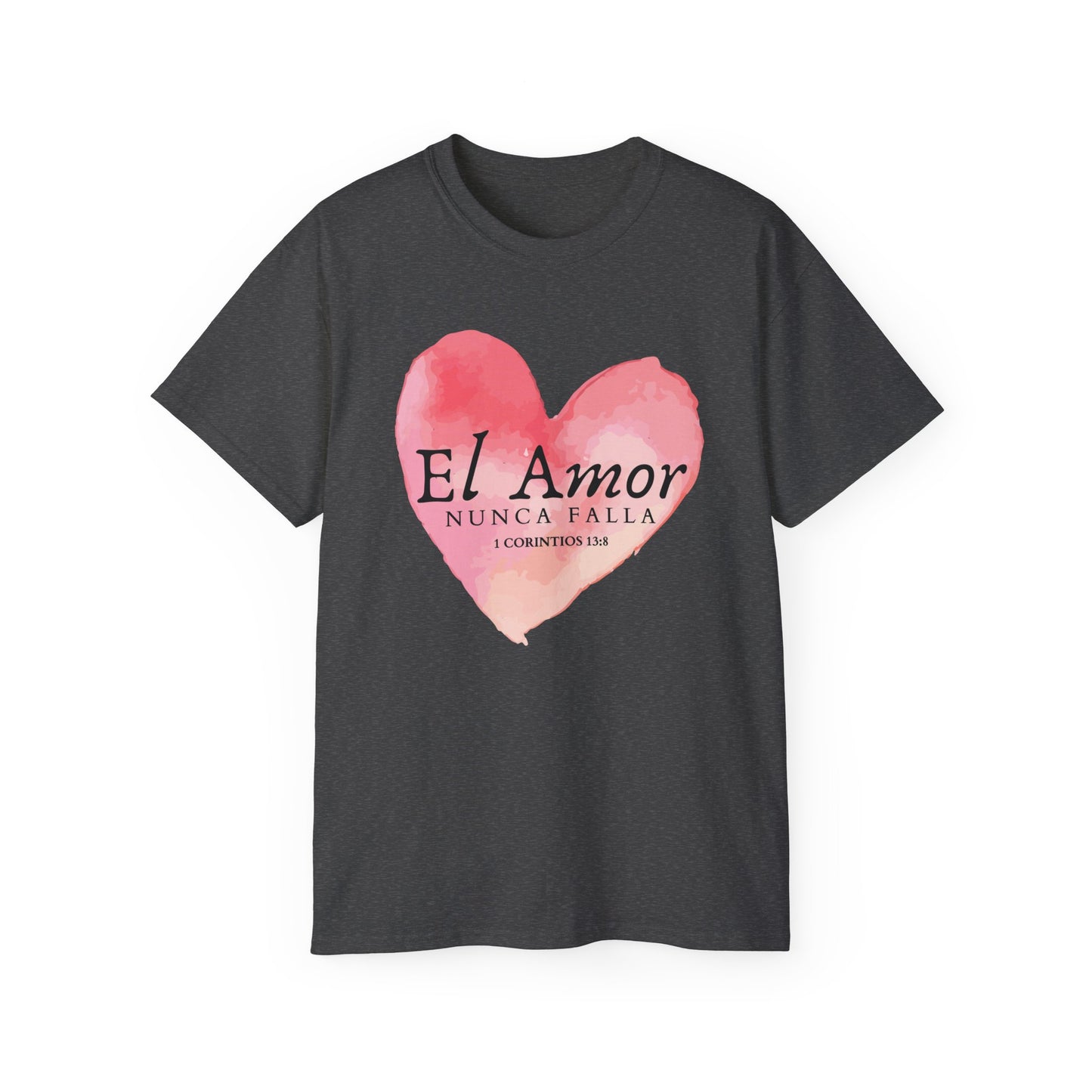 El Amor Nunca Falla Heart T‑Shirt — Spanish Love Verse Tee