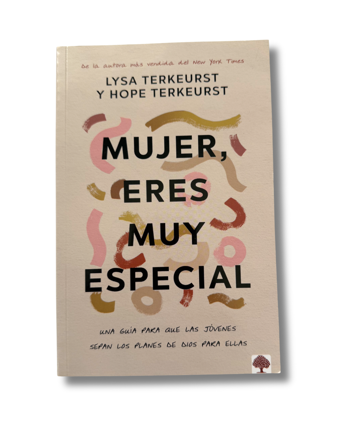 Mujer, Eres Muy Especial: Una Guía para que las Jóvenes Sepan los Planes de Dios para Ellas | Lysa TerKeurst