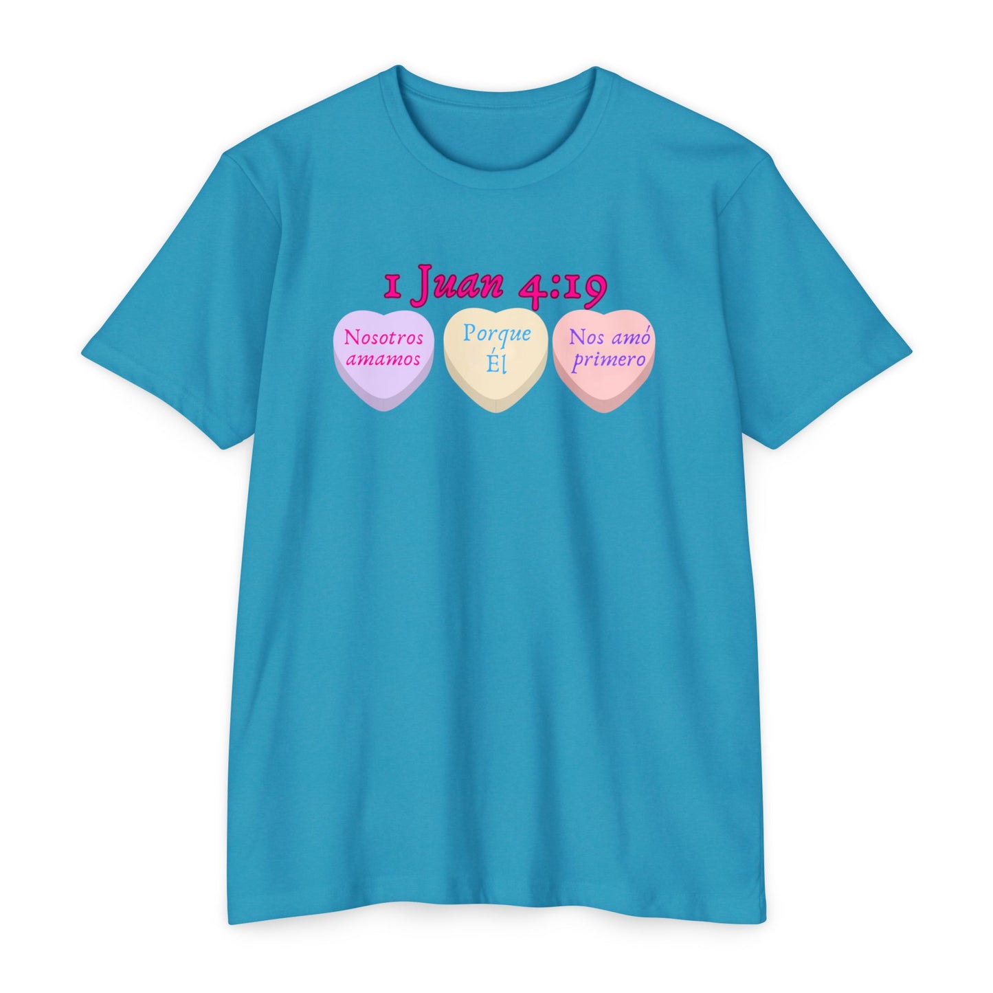 1 Juan 4:19 Spanish Faith T-Shirt — "Nosotros amamos porque Él nos amó primero"