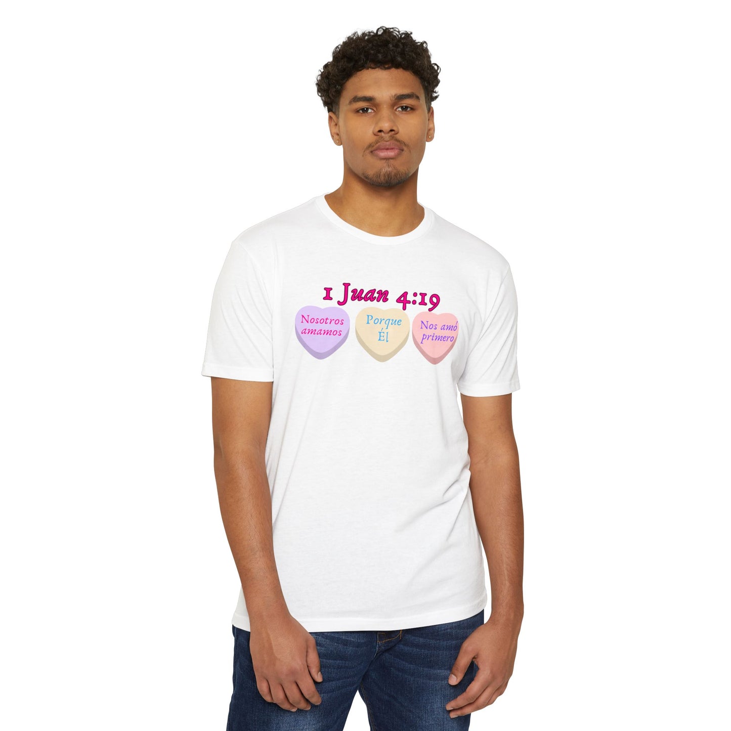 1 Juan 4:19 Spanish Faith T-Shirt — "Nosotros amamos porque Él nos amó primero"