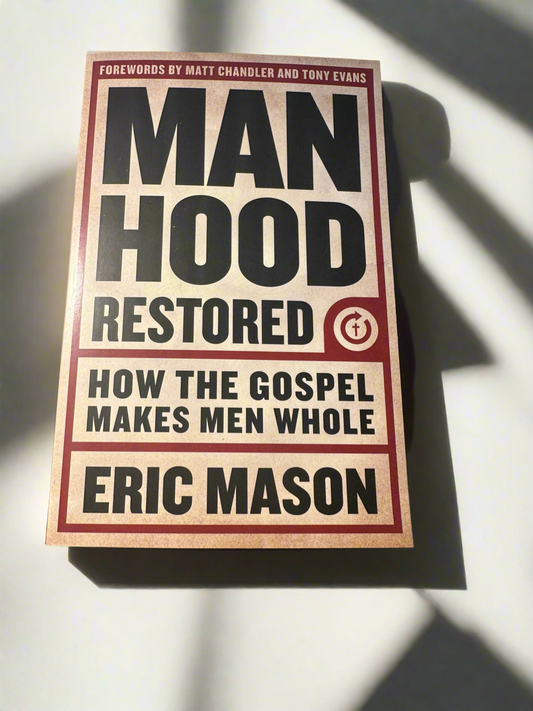 Manhood Restored - Eric Mason