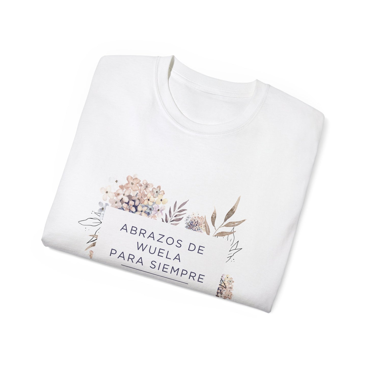Abrazos de Wuela Para Siempre Floral T-Shirt — Spanish Memorial / Grandmother Tribute Tee