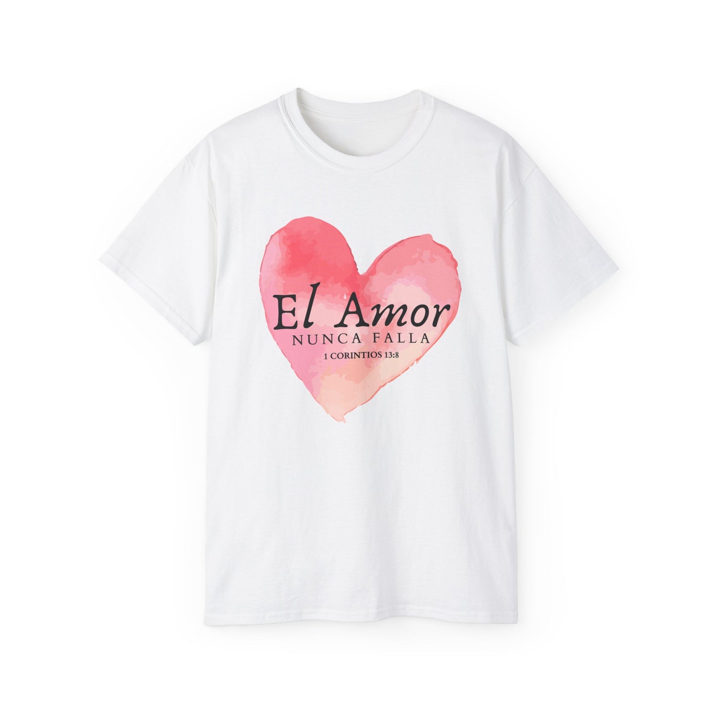 El Amor Nunca Falla Heart T‑Shirt — Spanish Love Verse Tee