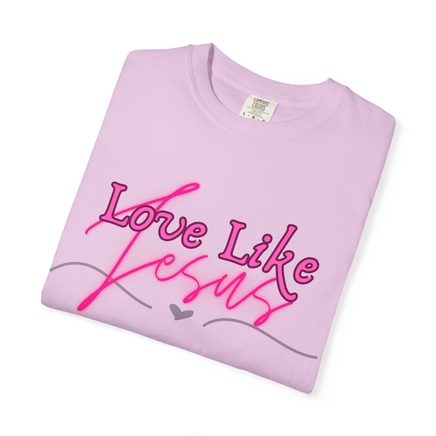 Love Like Jesus T-Shirt – Christian Faith Graphic Tee