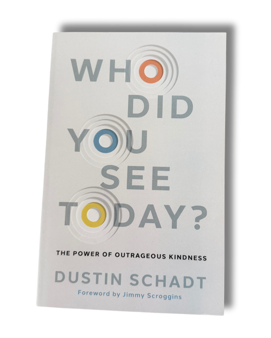 Who Did You See Today?|Dustin Schadt