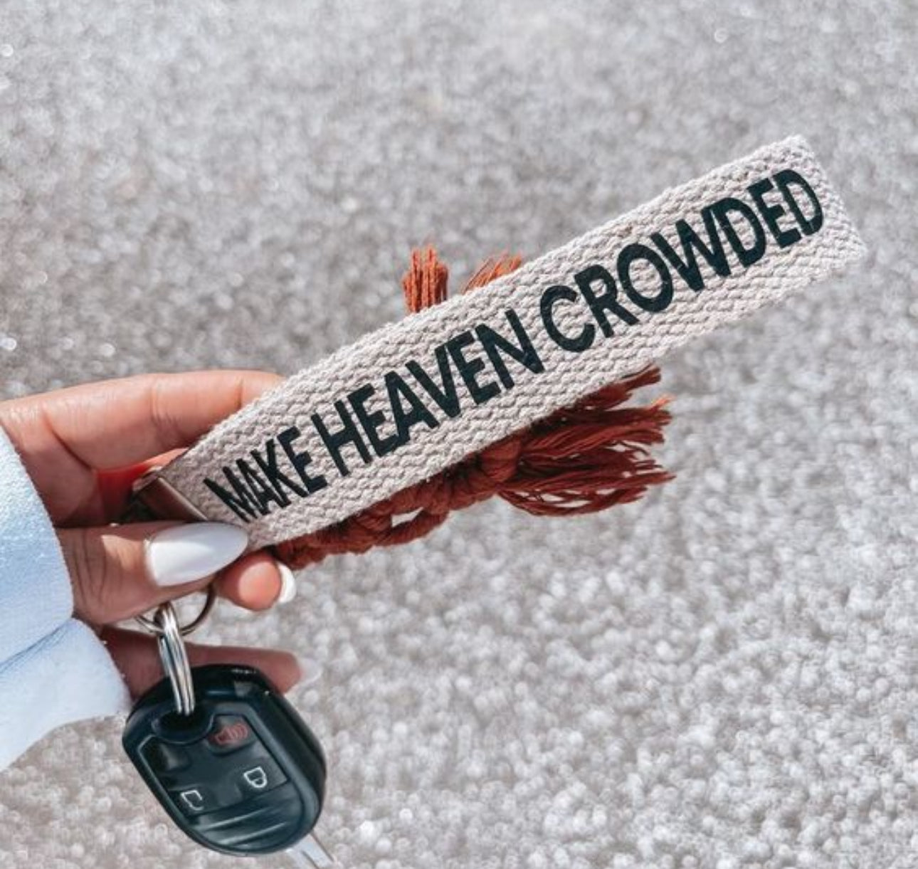 Make heaven crowded Keychain