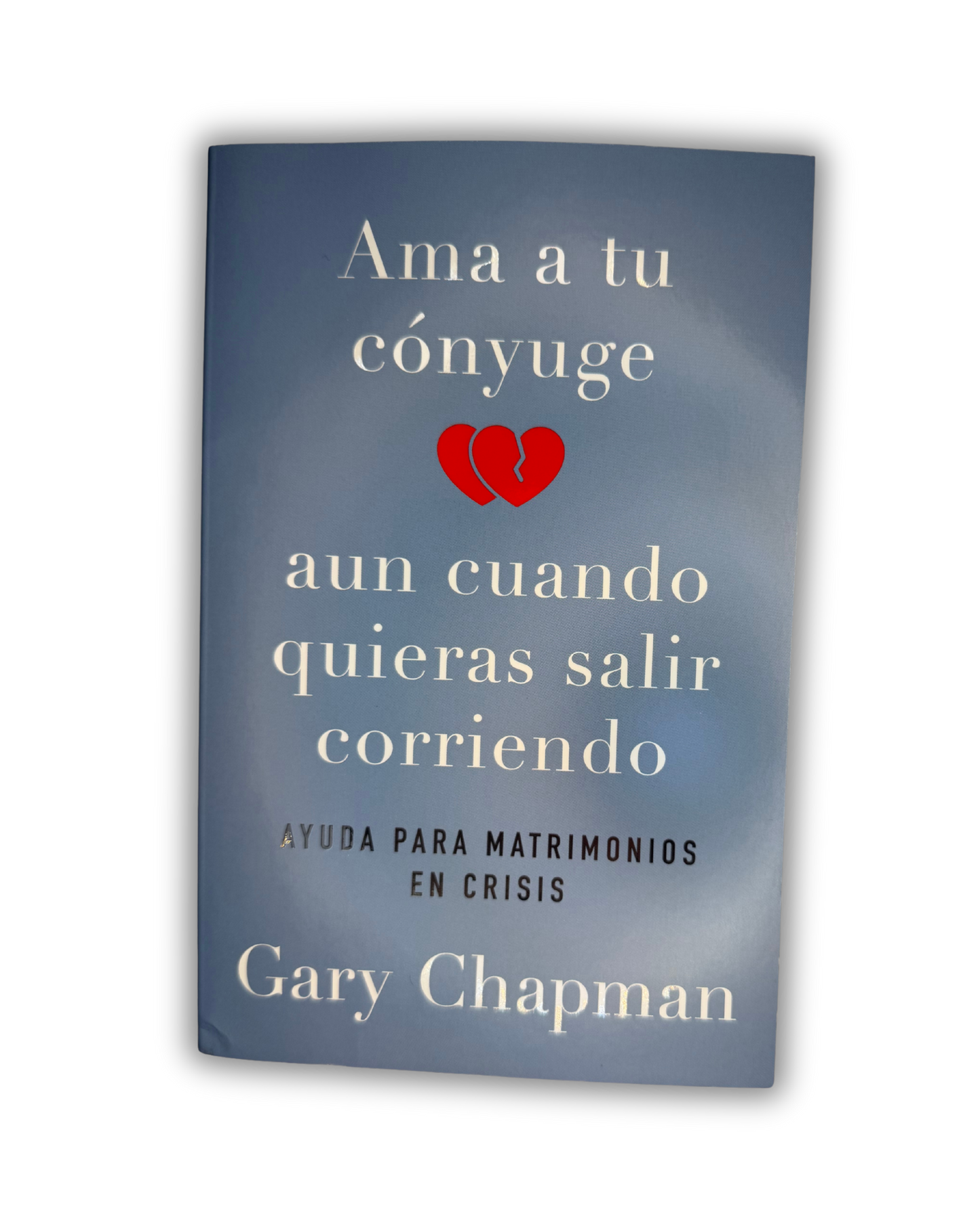 Ama a Tu Cónyuge Aun Cuando Quieras Salir Corriendo | Gary Chapman
