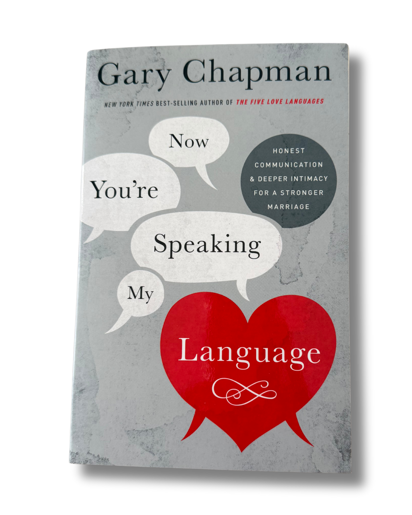 Now You’re Speaking My Language |Gary Chapman